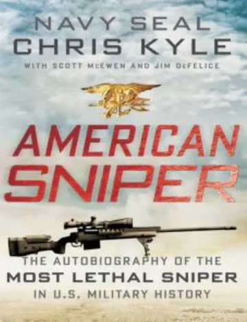 American Sniper: The Autobiography of the Most Lethal Sniper in U.S. Military History by Jim DeFelice, book cover