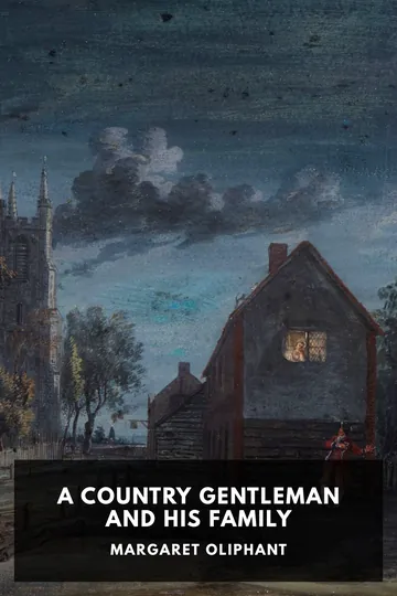 A Country Gentleman and His Family by Margaret Oliphant, book cover