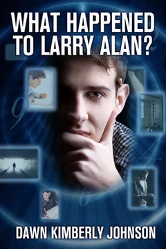 What Happened to Larry Alan? by Dawn Kimberly Johnson, book cover