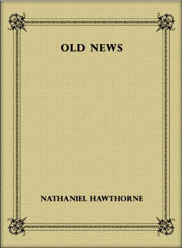 Old News by Nathaniel Hawthorne, book cover
