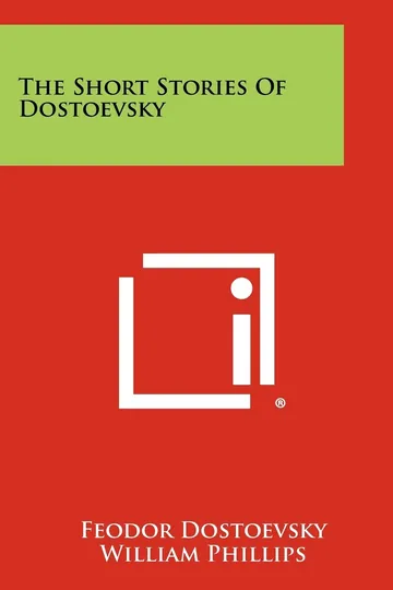 The Short Stories of Dostoevsky by Fyodor Mikhailovich Dostoevsky, book cover