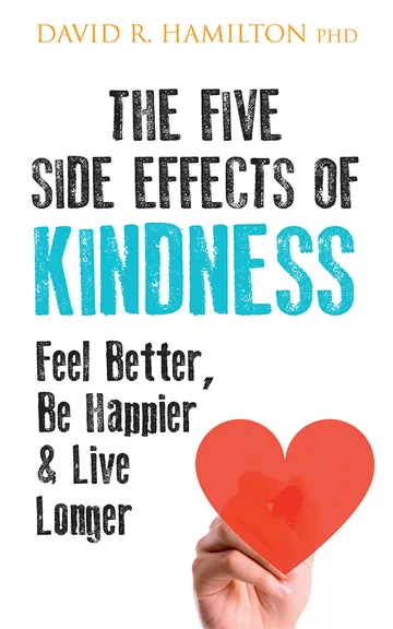 The Five Side Effects of Kindness by David R. Hamilton, book cover