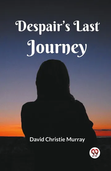 Despair's Last Journey by David Christie Murray, book cover