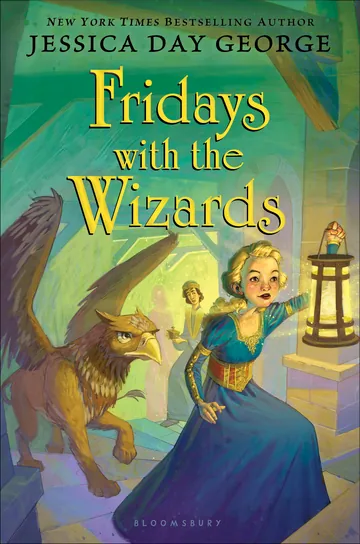 Fridays with the Wizards by Jessica Day George, book cover