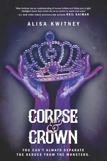 Corpse & Crown by Alisa Kwitney, book cover