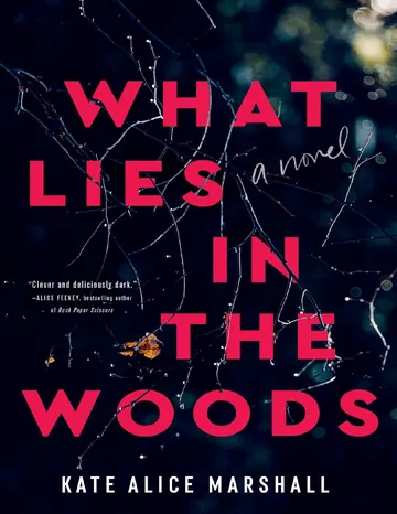 What Lies in the Woods by Kate Alice Marshall, book cover