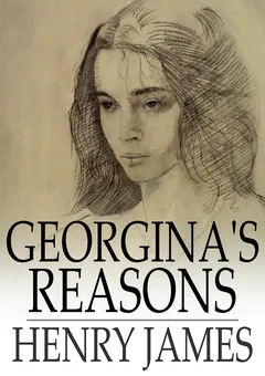 Georgina's Reasons - Henry James