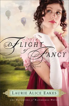 A Flight of Fancy by Laurie Alice Eakes, book cover