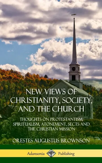 New Views of Christianity, Society, and the Church by Orestes Augustus Brownson, book cover