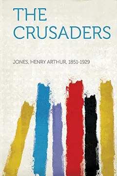 The Crusaders by Henry Arthur Jones, book cover
