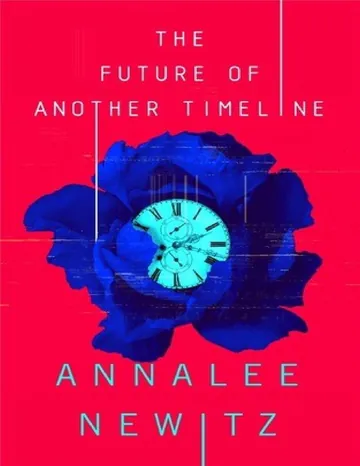 The Future of Another Timeline by Annalee Newitz, book cover
