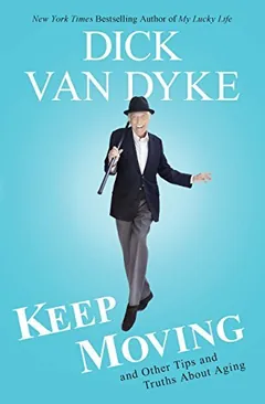 Keep Moving by Dick Van Dyke, book cover