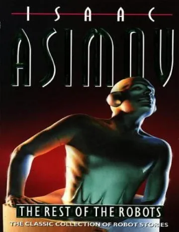 The Rest of the Robots by Isaac Asimov, book cover