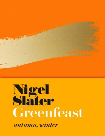 Greenfeast: Autumn, Winter by Nigel Slater, book cover