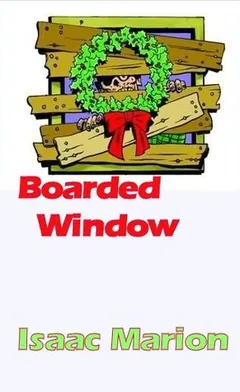 Boarded Window by Isaac Marion, book cover