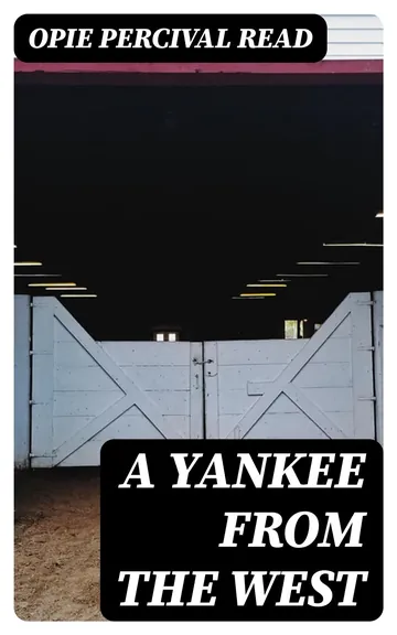 A Yankee From the West by Opie Percival Read, book cover