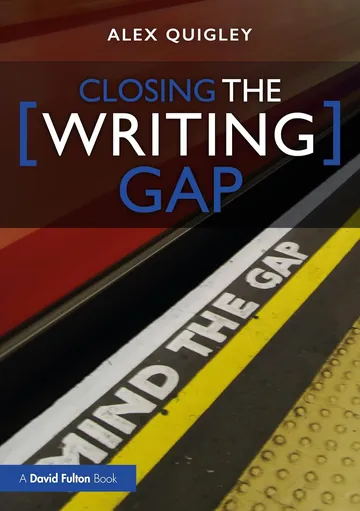 Closing the Writing Gap by Alex Quigley, book cover