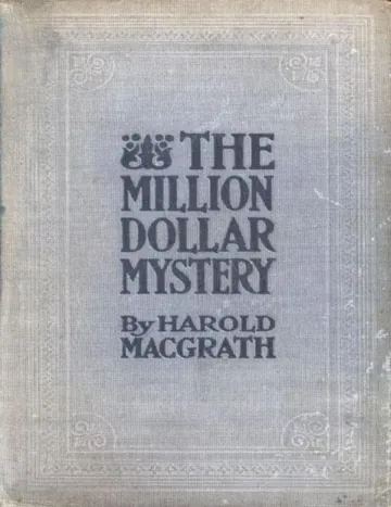 The Million Dollar Mystery by Harold MacGrath, book cover
