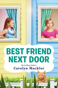 Best Friend Next Door by Carolyn Mackler, book cover