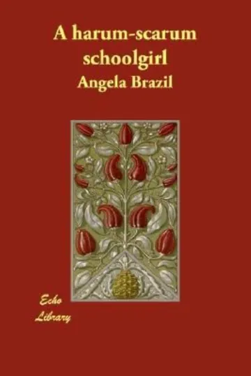 A Harum-scarum Schoolgirl by Angela Brazil, book cover