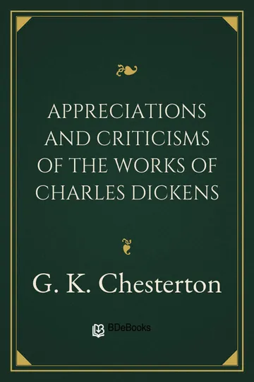 Appreciations and Criticisms of the Works of Charles Dickens by G. K. Chesterton, book cover