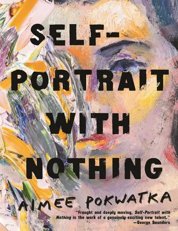 Self-Portrait with Nothing by Aimee Pokwatka, book cover