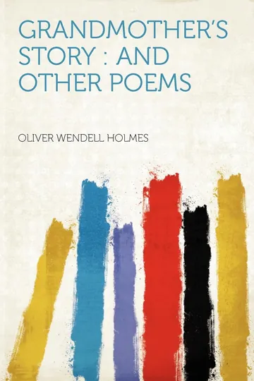 Grandmother's Story by Oliver Wendell Holmes Sr., book cover