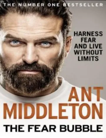 The Fear Bubble: Harness Fear and Live Without Limits by Ant Middleton, book cover