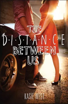 The Distance Between Us by Kasie West, book cover