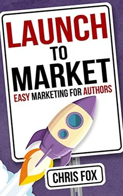 Launch to Market by Chris Fox, book cover