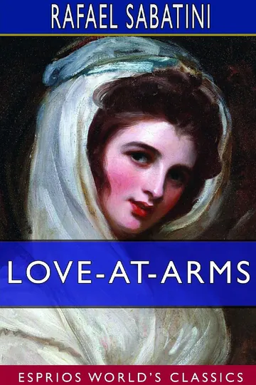 Love-at-arms by Rafael Sabatini, book cover