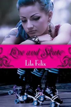 Love and Skate by Lila Felix, book cover