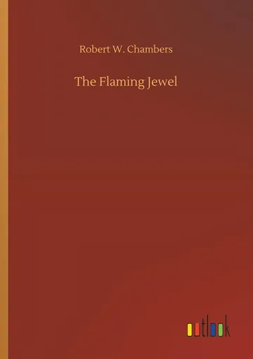 The Flaming Jewel by Robert W. Chambers, book cover