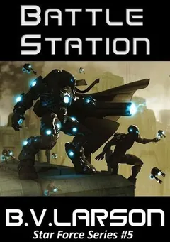 Battle Station by B.V. Larson, book cover