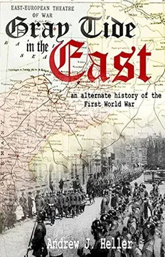 Gray Tide in the East by Andrew J. Heller, book cover