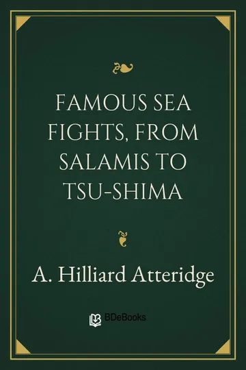 Famous Sea Fights, from Salamis to Tsu-Shima by A. Hilliard Atteridge, book cover