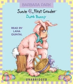 Junie B., First Grader: Dumb Bunny by Barbara Park, book cover