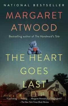 The Heart Goes Last by Margaret Atwood, book cover