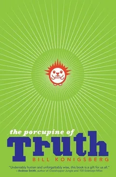 The Porcupine of Truth by Bill Konigsberg, book cover