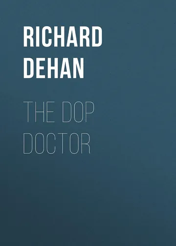 The Dop Doctor by Richard Dehan, book cover