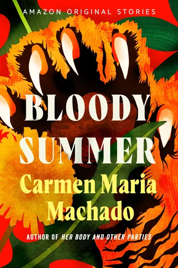 Bloody Summer by Carmen Maria Machado, book cover