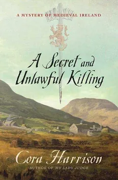 A Secret and Unlawful Killing by Cora Harrison, book cover