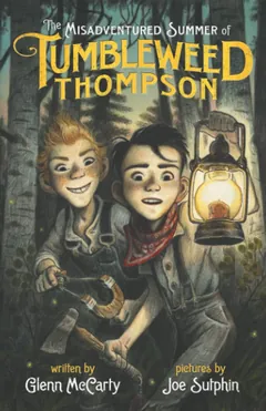 The Misadventured Summer of Tumbleweed Thompson - Glenn McCarty