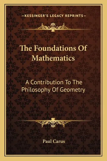 The Foundations Of Mathematics by Paul Carus, book cover