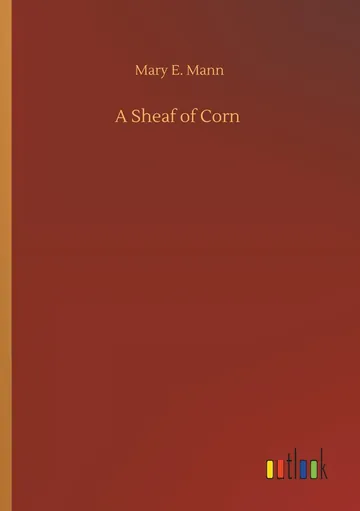 A Sheaf of Corn by Mary E. Mann, book cover