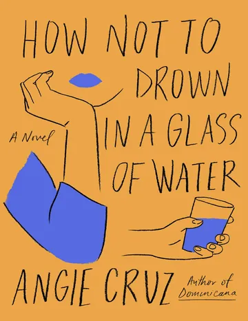 How Not to Drown in a Glass of Water by Angie Cruz, book cover