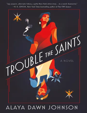 Trouble the Saints by Alaya Dawn Johnson, book cover