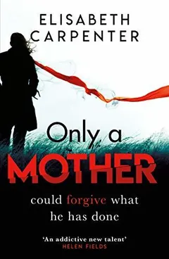 Only a Mother by Elisabeth Carpenter, book cover