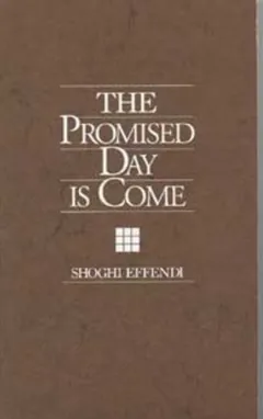The Promised Day is Come by Shoghi Effendi, book cover