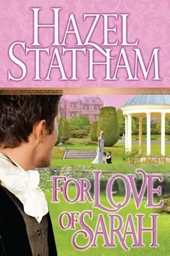 For Love of Sarah by Hazel Statham, book cover
